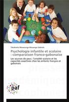 Couverture du livre « Psychologie infantile et scolaire : comparaison franco-gabonaise » de Gabriels-T aux éditions Presses Academiques Francophones