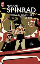 Couverture du livre « Jack Barron et l'éternité » de Norman Spinrad aux éditions J'ai Lu