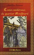Couverture du livre « Contes médievaux du quartier Mouffetard » de Marie-Line Balzamont aux éditions L'harmattan