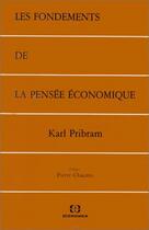 Couverture du livre « Les fondements de la pensée économique » de Karl Pribram aux éditions Economica
