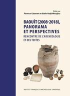 Couverture du livre « Baouît (2008-2018), panorama et perspectives : rencontre de l'archéologie et des textes » de Florence Calament aux éditions Ifao