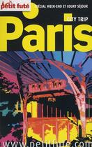 Couverture du livre « GUIDE PETIT FUTE ; CARNETS DE VOYAGE ; Paris city trip (édition 2011) » de  aux éditions Le Petit Fute