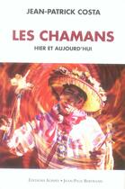 Couverture du livre « Les chamans hier et aujourd'hui » de Jean-Patrick Costa aux éditions Alphee.jean-paul Bertrand