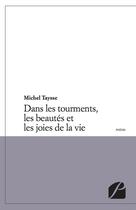 Couverture du livre « Dans les tourments, les beautés et les joies de la vie » de Michel Taysse aux éditions Du Pantheon