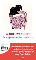 Couverture du livre « La trajectoire des confettis » de Marie-Eve Thuot aux éditions Points