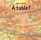 Couverture du livre « À table ! » de Kazuo Iwamura aux éditions Mijade
