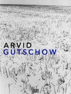 Couverture du livre « Arvid gutschow /anglais/allemand » de Gutschow Arvid aux éditions Hatje Cantz