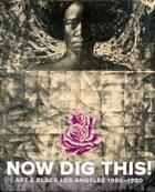 Couverture du livre « Now dig this! art and black los angeles, 1960-1980 » de Jones K aux éditions Prestel
