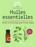 Couverture du livre « Huiles essentielles : 20 huiles indispensables et comment les utiliser » de Daviau Caroline aux éditions Hachette Pratique