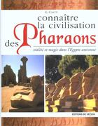 Couverture du livre « Connaitre la civilisation des pharaons » de Cantu aux éditions De Vecchi