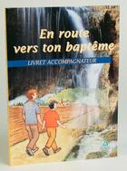 Couverture du livre « En route vers ton baptême ; livret accompagnateur » de  aux éditions Signe