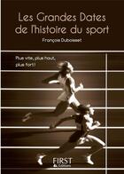 Couverture du livre « Grandes dates de l'histoire du sport » de Francois Duboisset aux éditions First