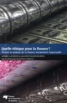 Couverture du livre « Quelle éthique pour la finance ? » de Lacroix/Marchil aux éditions Pu De Quebec