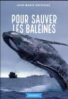 Couverture du livre « Pour sauver les baleines » de Jean-Marie Defossez aux éditions Rageot