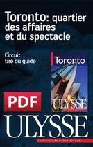 Couverture du livre « Toronto : quartier des affaires et du spectacle » de  aux éditions Ulysse