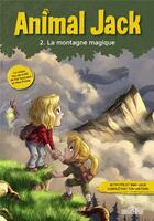 Couverture du livre « Animal Jack Tome 2 : La Montagne magique » de Kid Toussaint et Miss Prickly aux éditions Les Livres Du Dragon D'or