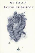 Couverture du livre « Ailes brisees » de Gibran Khalil Gibran aux éditions Albouraq