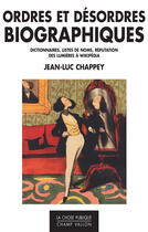 Couverture du livre « Ordres et desordres biographiques » de Jean-Luc Chappey aux éditions Editions Champ Vallon