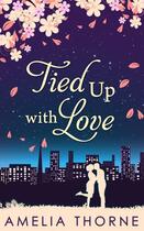 Couverture du livre « Tied up With Love » de Thorne Amelia aux éditions Carina