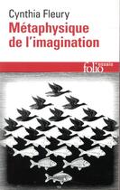 Couverture du livre « Métaphysique de l'imagination » de Cynthia Fleury aux éditions Folio