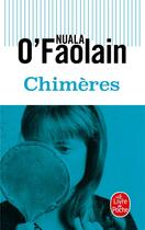 Couverture du livre « Chimères » de Nuala O'Faolain aux éditions Le Livre De Poche