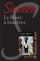 Couverture du livre « Le blanc à lunettes » de Georges Simenon aux éditions Omnibus