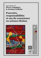 Couverture du livre « Pouvoirs, responsabilités et cas de conscience en science-fiction » de Lagoguey/Goffette aux éditions Books On Demand