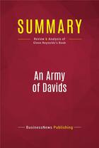 Couverture du livre « Summary: An Army of Davids : Review and Analysis of Glenn Reynolds's Book » de Businessnews Publishing aux éditions Political Book Summaries
