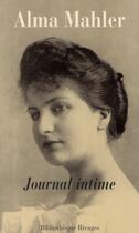 Couverture du livre « Journal intime ; suites 1898-1902 » de Alma Mahler aux éditions Rivages