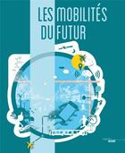 Couverture du livre « Les mobilités du futur » de Sylvie Setier et Renaud Lefebvre aux éditions Cherche Midi