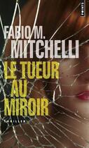 Couverture du livre « Le tueur au miroir » de Fabio M. Mitchelli aux éditions Points