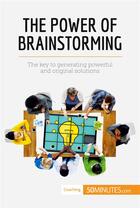 Couverture du livre « The Power of Brainstorming » de  aux éditions 50minutes.com