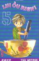 Couverture du livre « Lui ou rien Tome 5 » de Yuu Watase aux éditions Kana