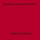 Couverture du livre « Spanking Around the World » de Kenneth Harding aux éditions Epagine