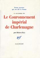 Couverture du livre « Le couronnement impérial de Charlemagne (25 décembre 800) » de Robert Folz aux éditions Gallimard