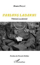 Couverture du livre « Parlons Ladakhi, tibetain occidental » de Bruno Poizat aux éditions L'harmattan