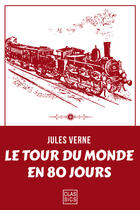 Couverture du livre « Le Tour du monde en quatre-vingts jours » de Jules Verne aux éditions Storylab