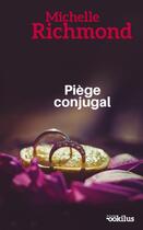 Couverture du livre « Piège conjugal » de Michelle Richmond aux éditions Ookilus