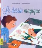 Couverture du livre « Le dessin magique » de Didier Balicevic et Mimi Zagarriga aux éditions Bayard Jeunesse