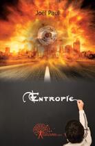 Couverture du livre « Enthropie » de Joel Paul aux éditions Edilivre