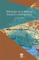Couverture du livre « Anthologie de la littérature frioulane contemporaine » de Jean Igor Ghidina aux éditions Pu De Clermont Ferrand