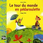 Couverture du livre « Le tour du monde en pédaroulette » de Lena Ellka et Peggy Nille aux éditions Talents Hauts