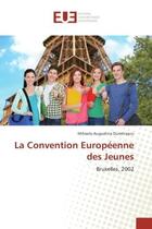 Couverture du livre « La convention europeenne des jeunes - bruxelles, 2002 » de Dumitra?Cu M-A. aux éditions Editions Universitaires Europeennes