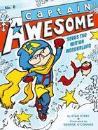 Couverture du livre « Captain Awesome Saves the Winter Wonderland » de Kirby Stan aux éditions Little Simon
