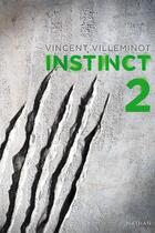 Couverture du livre « Instinct Tome 2 » de Vincent Villeminot aux éditions Nathan