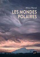 Couverture du livre « Les mondes polaires » de Mikaa Mered aux éditions Puf