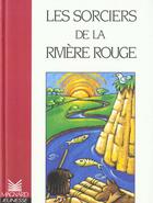 Couverture du livre « Les Sorciers De La Riviere Rouge » de Claude Cenac aux éditions Magnard