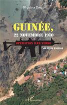 Couverture du livre « Guinée, 22 novembre 1970. opération mar verde » de Bilguissa Diallo aux éditions L'harmattan