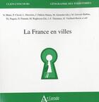 Couverture du livre « La France en villes » de  aux éditions Atlande Editions