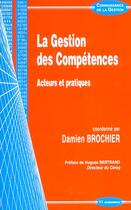 Couverture du livre « La Gestion Des Competences ; Acteurs Et Pratiques » de Damien Brochier aux éditions Economica